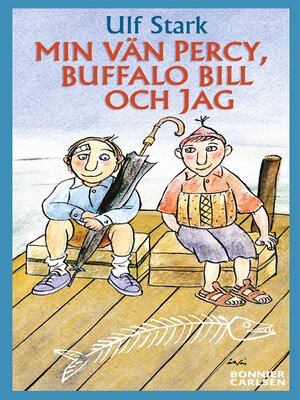 cover image of Min vän Percy, Buffalo Bill och jag
